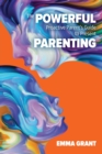 Image for The Powerful Proactive Parent&#39;s Guide to Present Parenting