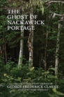 Image for The Ghost of Nackawick Portage : The Collected Short Stories of George Frederick Clarke