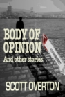 Image for Body of Opinion and Other Stories
