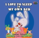 Image for I love to sleep in my own bed