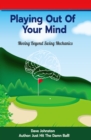 Image for Golfing Out of Your Mind (How to Lower Your Score Without Changing Your Swing)
