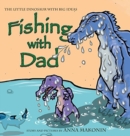 Image for Fishing with Dad : The Little Dinosaur With Big Ideas