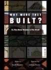Image for Why Were They Built? : Six Man-Made Wonders of the World