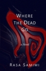 Image for Where the Dead Go