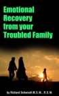 Image for Emotional Recovery from Your Troubled Family