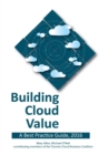 Image for Building Cloud Value : A Best Practice Guide, 2016