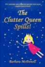 Image for The Clutter Queen Spills!