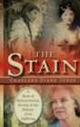 Image for The Stain : A Book of Reincarnation, Karma and the Release from Suffering