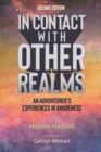 Image for In contact with other realms  : an adventurer&#39;s experiences in awareness