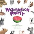Image for Watermelon Party