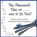Image for The Pheasant&#39;s Tale... Or was it its Tail?