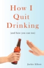 Image for How I Quit Drinking