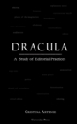 Image for Dracula : A Study of Editorial Practices