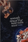 Image for Enough Space For Everyone Else