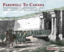 Image for Farewell To Canada : The Last Imperial Garrison and Canada&#39;s First Permanent Force 1867-1871. Featuring artwork by the 19th Century soldier/artist William Ogle Carlile.