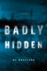 Image for Badly Hidden