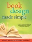 Image for Book design made simple  : a step-by-step guide to designing and typesetting your own book using Adobe InDesign