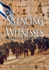 Image for Silencing the Witnesses : Jerusalem &amp; the Ascent of Secularism