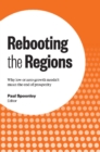 Image for Rebooting the Regions : Why low or zero growth needn&#39;t mean the end of prosperity