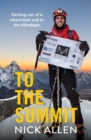 Image for To the Summit : Getting out of a wheelchair and to the Himalayas