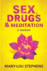 Image for SEX, DRUGS AND MEDITATION: HOW ONE WOMAN