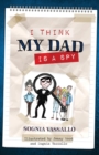 Image for I Think My Dad is a Spy