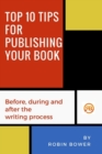 Image for Top 10 Tips for Publishing Your Book
