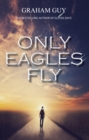 Image for Only Eagles Fly