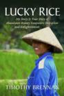 Image for Lucky Rice: My Story Is Your Story of Abundance Beauty Composure Discipline and Enlightenment