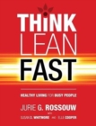 Image for Think Lean Fast : Healthy Living For Busy People