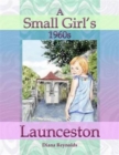 Image for A Small Girl&#39;s 1960s Launceston