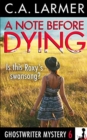 Image for A Note Before Dying : A Ghostwriter Mystery 6