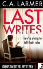 Image for Last Writes : A Ghostwriter Mystery 3