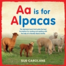 Image for Aa is for Alpacas : The Alphabet Book That Builds the Best Foundation for Reading and Spelling