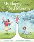 Image for My Happy Sad Mummy