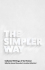 Image for The Simpler Way : Collected Writings of Ted Trainer