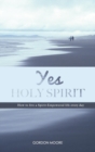 Image for Yes Holy Spirit