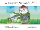 Image for A Ferret Named Phil