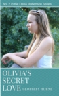 Image for Olivia&#39;s Secret Love : (Olivia Robertson series Book 2)