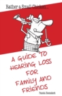 Image for Rather a Small Chicken : A Guide to Hearing Loss for Family and Friends