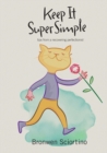 Image for Keep It Super Simple : Tips from a Recovering Perfectionist