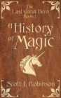 Image for A History of Magic : The Last Great Hero: Book 2