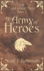 Image for An Army of Heroes : The Last Great Hero: Book 3