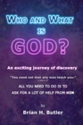 Image for WHO and WHAT IS GOD?