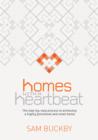 Image for Homes With a Heartbeat: The Step-By-Step Process to Achieving a Highly Functional and Smart Home