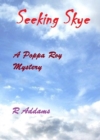 Image for Seeking Skye: A Poppa Roy Mystery