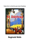 Image for At Daytrap : Tales from a farmhouse at Daytrap
