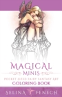 Image for Magical Minis : Pocket Sized Fairy Fantasy Art Coloring Book