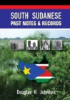 Image for South Sudanese Past Notes &amp; Records