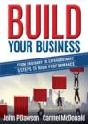 Image for Build Your Business: From Ordinary to Extraordinary - 5 Steps to High Performance